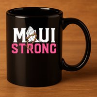 Pray For Maui Hawaii Strong 11oz C Handle Ceramic Mug