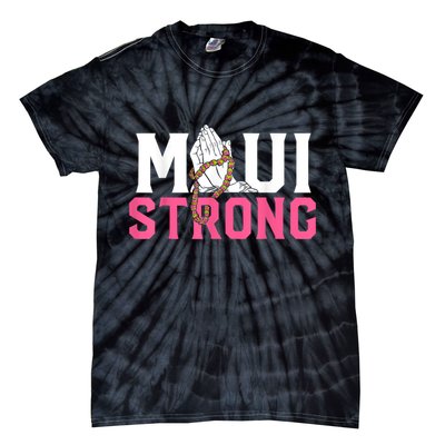 Pray For Maui Hawaii Strong Tie-Dye T-Shirt