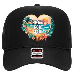 Pray For Maui Pray For Hawaii Wildfire Support High Crown Mesh Back Trucker Hat