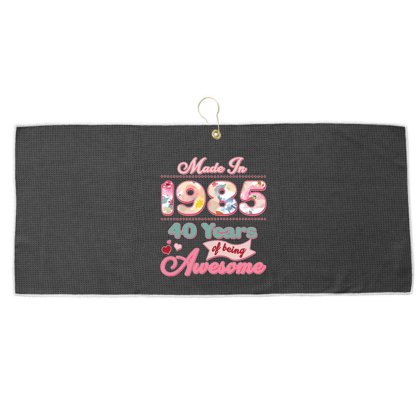 Pink Floral Made In 1985 40 Years Of Being Awesome Birthday Large Microfiber Waffle Golf Towel