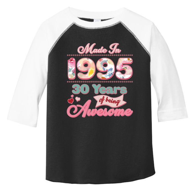 Pink Floral Made In 1995 30 Years Of Being Awesome Birthday Toddler Fine Jersey T-Shirt