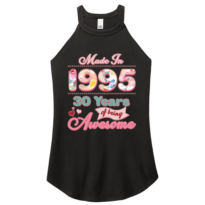 Pink Floral Made In 1995 30 Years Of Being Awesome Birthday Women's Perfect Tri Rocker Tank