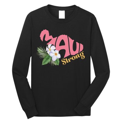 Pray For Maui Strong Hawaii Long Sleeve Shirt
