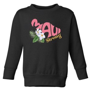 Pray For Maui Strong Hawaii Toddler Sweatshirt