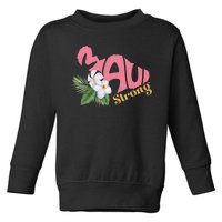 Pray For Maui Strong Hawaii Toddler Sweatshirt