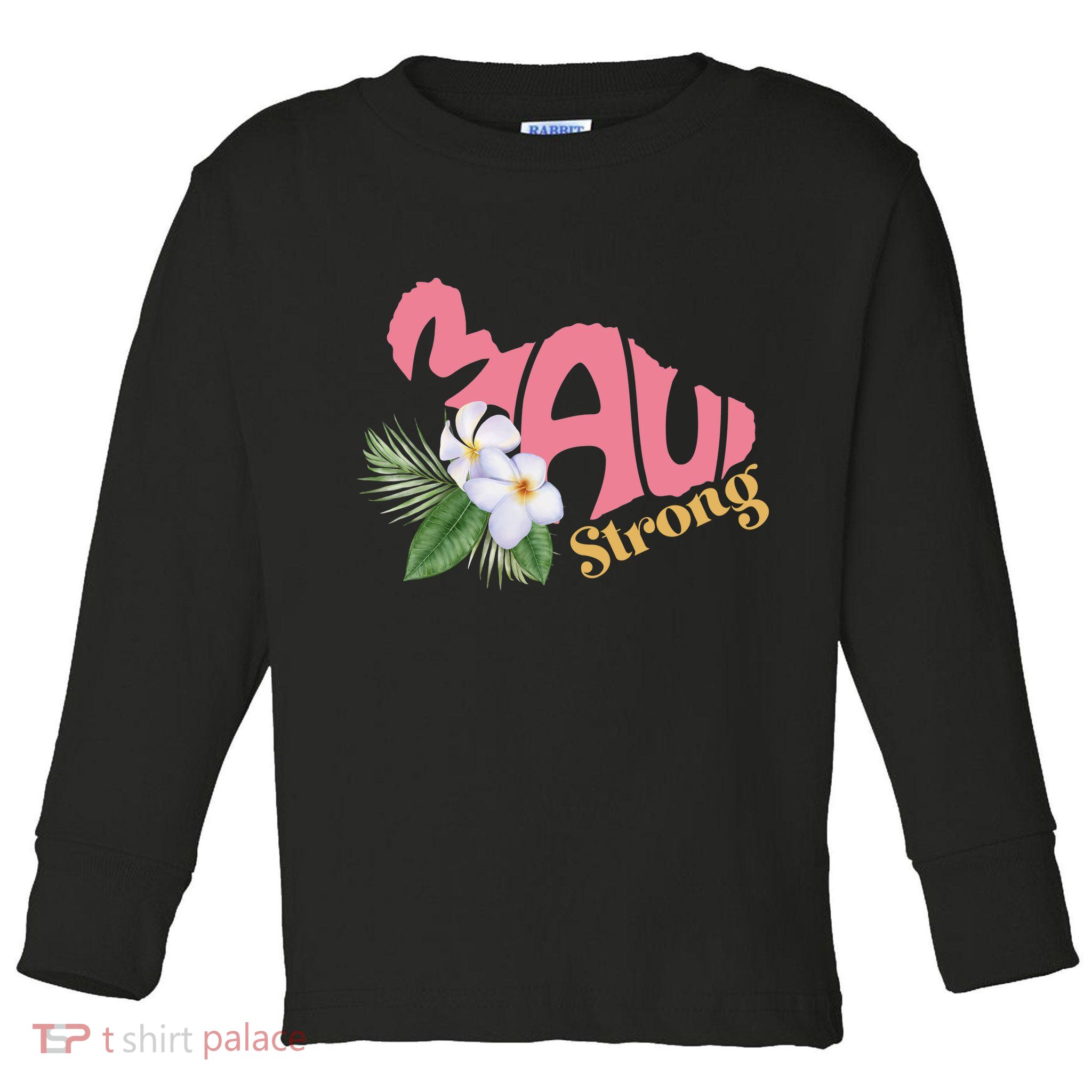 Pray For Maui Strong Hawaii Toddler Long Sleeve Shirt