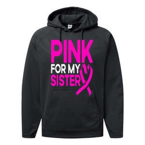 Pink For My Sister Pink Breast Cancer Awareness Performance Fleece Hoodie