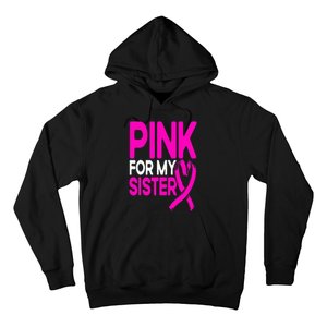 Pink For My Sister Pink Breast Cancer Awareness Hoodie