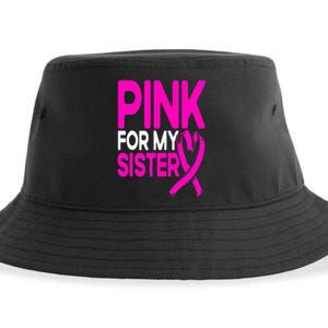 Pink For My Sister Pink Breast Cancer Awareness Sustainable Bucket Hat