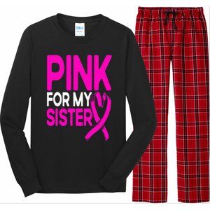 Pink For My Sister Pink Breast Cancer Awareness Long Sleeve Pajama Set