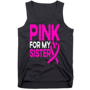 Pink For My Sister Pink Breast Cancer Awareness Tank Top