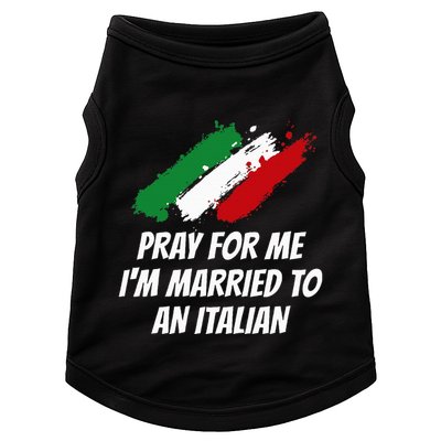Pray for Me I'm Married to An Italian Funny Husband and Wife Doggie Tank