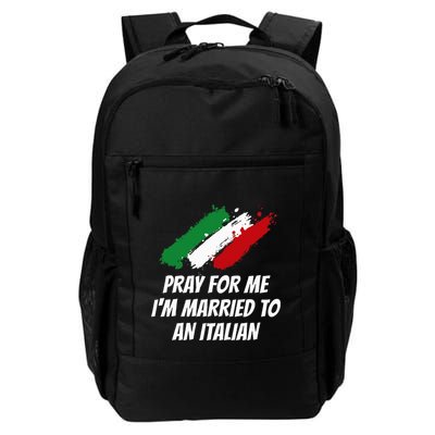 Pray for Me I'm Married to An Italian Funny Husband and Wife Backpack