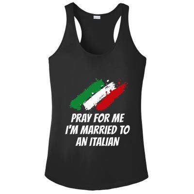 Pray for Me I'm Married to An Italian Funny Husband and Wife Ladies PosiCharge Competitor Racerback Tank