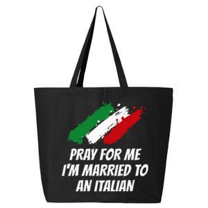 Pray for Me I'm Married to An Italian Funny Husband and Wife 25L Jumbo Tote