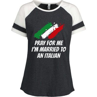 Pray for Me I'm Married to An Italian Funny Husband and Wife Enza Ladies Jersey Colorblock Tee