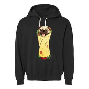 Pugrito Funny Mexican Pug Dog Burrito Food Tee Garment-Dyed Fleece Hoodie