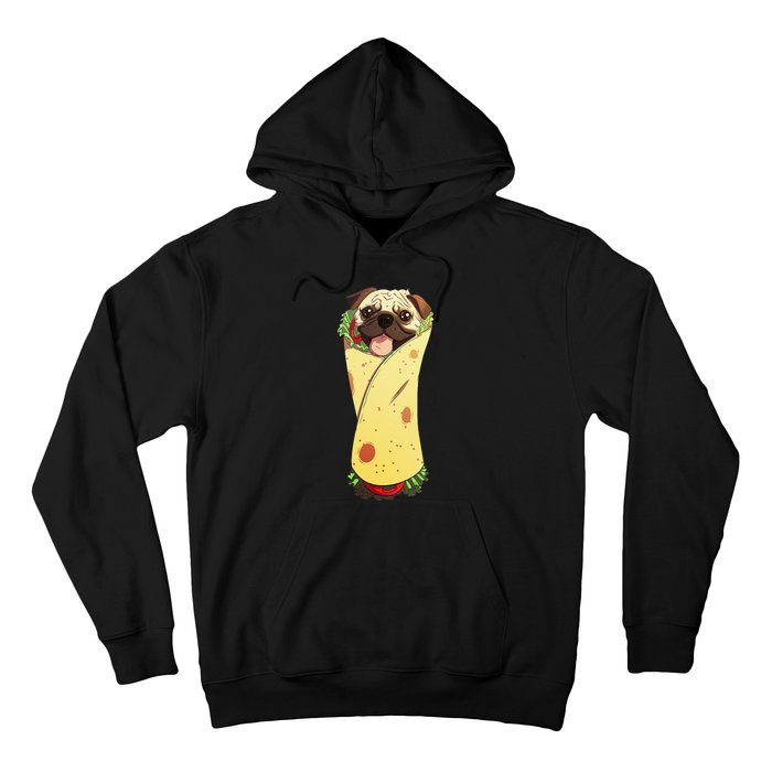 Pugrito Funny Mexican Pug Dog Burrito Food Tee Hoodie