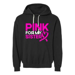 P.I.N.K. For My Sister P.I.N.K Breast Cancer Awareness Garment-Dyed Fleece Hoodie