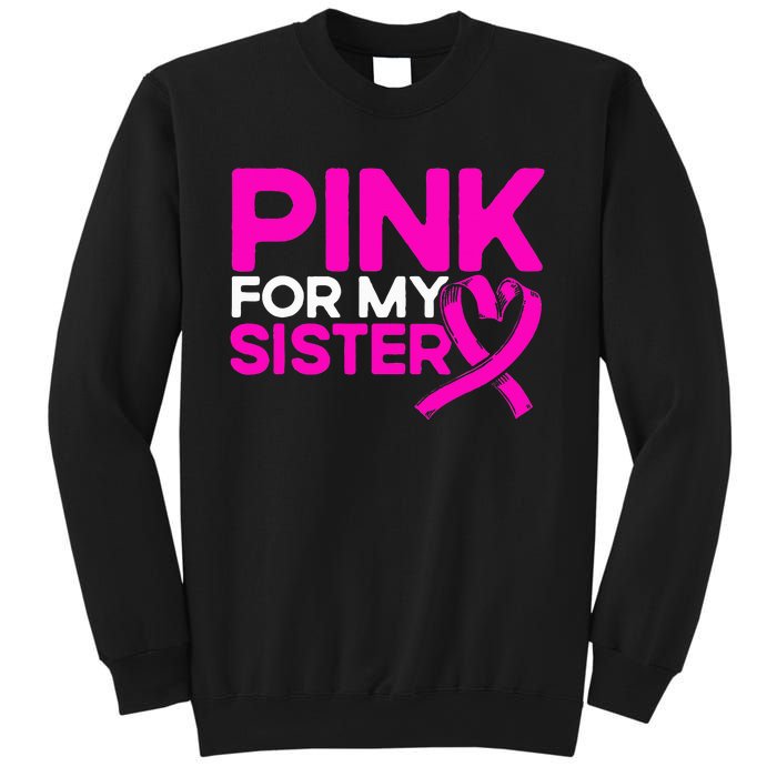 P.I.N.K. For My Sister P.I.N.K Breast Cancer Awareness Sweatshirt