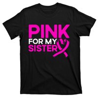 P.I.N.K. For My Sister P.I.N.K Breast Cancer Awareness T-Shirt