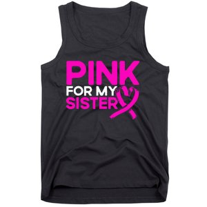 P.I.N.K. For My Sister P.I.N.K Breast Cancer Awareness Tank Top