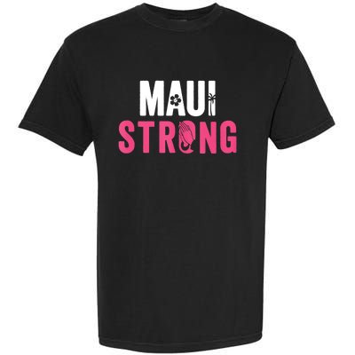 Pray For Maui Hawaii Strong Stay With Maui Garment-Dyed Heavyweight T-Shirt