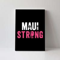 Pray For Maui Hawaii Strong Stay With Maui Canvas