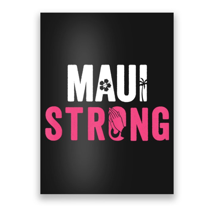 Pray For Maui Hawaii Strong Stay With Maui Poster