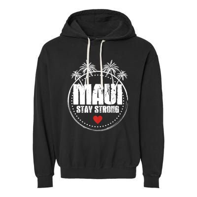 Pray For Maui Hawaii Strong Maui Garment-Dyed Fleece Hoodie