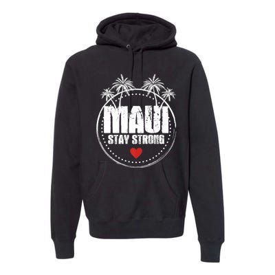 Pray For Maui Hawaii Strong Maui Premium Hoodie