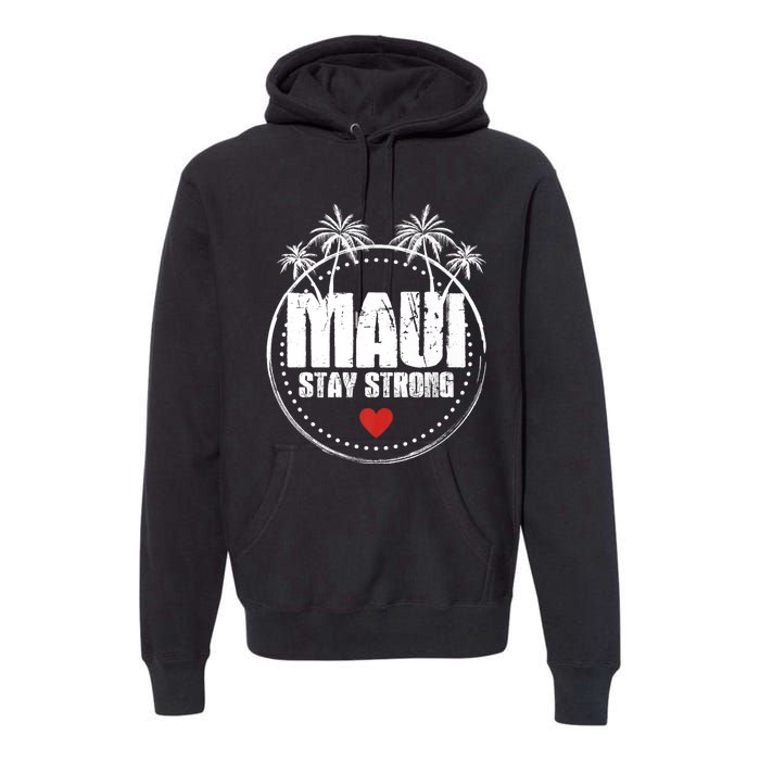 Pray For Maui Hawaii Strong Maui Premium Hoodie