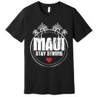 Pray For Maui Hawaii Strong Maui Premium T-Shirt