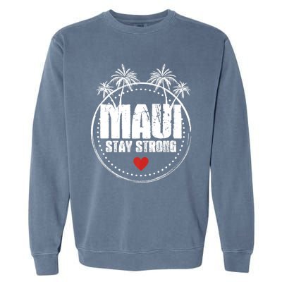 Pray For Maui Hawaii Strong Maui Garment-Dyed Sweatshirt