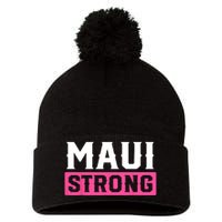 Pray For Maui Hawaii Strong Maui Lahaina Hawaiian Islands Pom Pom 12in Knit Beanie