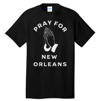 Pray For New Orleans Tall T-Shirt