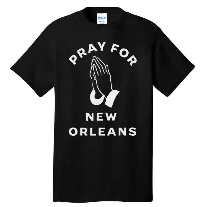 Pray For New Orleans Tall T-Shirt