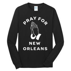 Pray For New Orleans Tall Long Sleeve T-Shirt