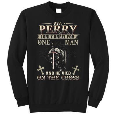 Perry Family Name He Died On The Cross Sweatshirt