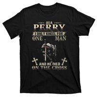 Perry Family Name He Died On The Cross T-Shirt