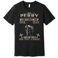 Perry Family Name He Died On The Cross Premium T-Shirt