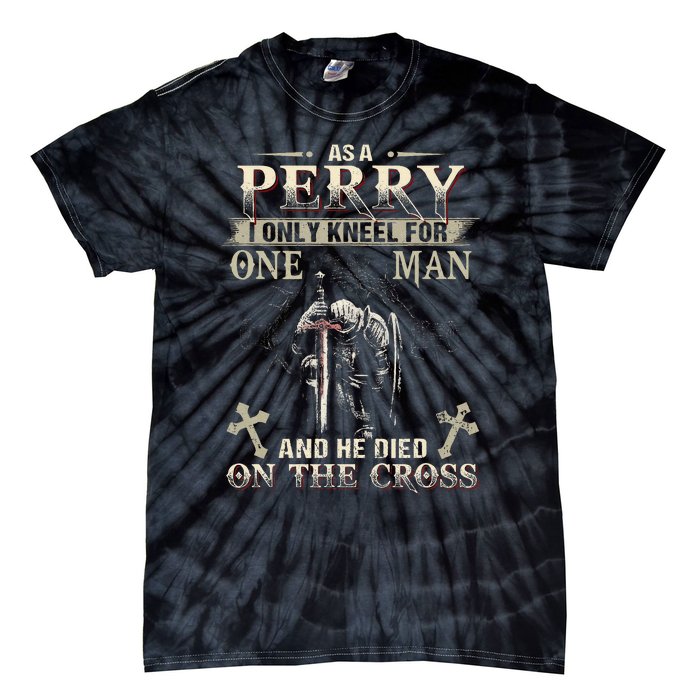 Perry Family Name He Died On The Cross Tie-Dye T-Shirt