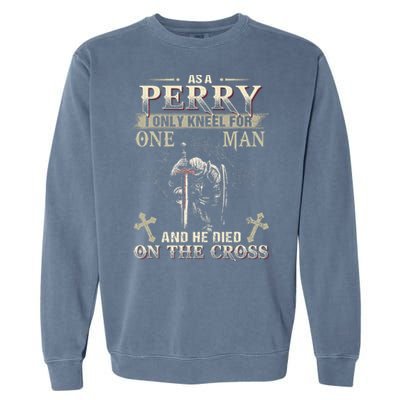 Perry Family Name He Died On The Cross Garment-Dyed Sweatshirt