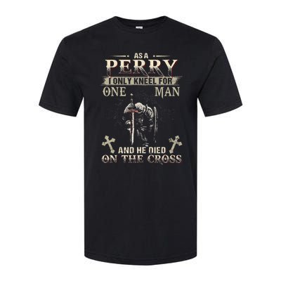 Perry Family Name He Died On The Cross Softstyle CVC T-Shirt