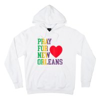 Pray For New Orleans Support Never Forget Nola Orleans Hoodie