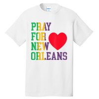 Pray For New Orleans Support Never Forget Nola Orleans Tall T-Shirt