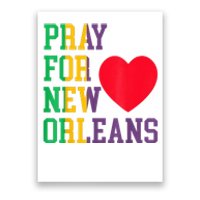 Pray For New Orleans Support Never Forget Nola Orleans Poster