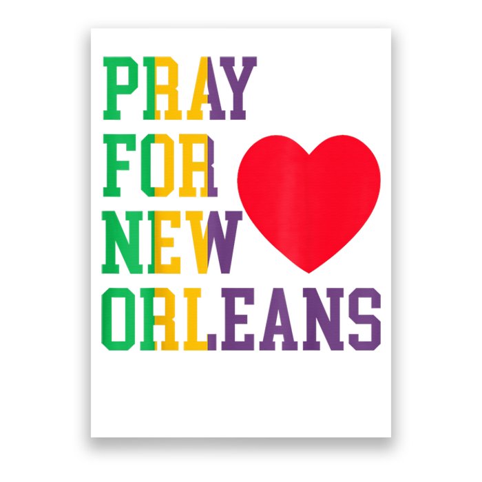 Pray For New Orleans Support Never Forget Nola Orleans Poster