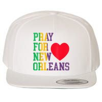 Pray For New Orleans Support Never Forget Nola Orleans Wool Snapback Cap