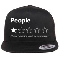 People F*cking Nightmare Would Not Recommend Funny Star Flatbill Hat
